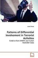 Patterns of Differential Involvement in Terrorist Activities: Evidence from DHKP/C and Turkish Hezbollah Cases 3639240677 Book Cover