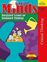 Growing Minds: Integrated Lessons for Simulated Thinking, Grades 4-8 1429122420 Book Cover