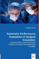 Automatic Performance Evaluation in Surgical Simulation 383648627X Book Cover