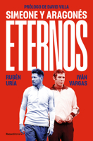 Eternos: Simeone y Aragonés / Simeone and Aragonés, Forever (Spanish Edition) 8410442175 Book Cover