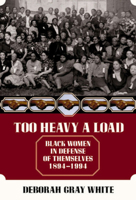 Too Heavy a Load: Black Women in Defense of Themselves : 1894-1994 039331992X Book Cover