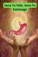Sana Tu Vida, Sana Tu Estómago (Spanish Edition) B0FBMPWF2L Book Cover