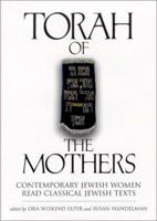 Torah of the Mothers : Contemporary Jewish Women Read Classical Jewish Texts 9657108233 Book Cover