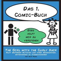 Das 1. Comic-Buch: Hilft Menschen Mit Asperger Syndrom Und Ihren Angeh�rigen, Miteinander Zu Kommunizieren 1541260228 Book Cover