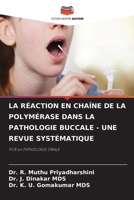 LA RÉACTION EN CHAÎNE DE LA POLYMÉRASE DANS LA PATHOLOGIE BUCCALE - UNE REVUE SYSTÉMATIQUE: PCR en PATHOLOGIE ORALE (French Edition) 6207602838 Book Cover
