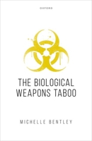 The Biological Weapons Taboo 0198892152 Book Cover