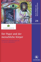 Der Papst und der menschliche Koerper: Vatikanische Verlautbarungen des 19. und 20. Jahrhunderts 1499510241 Book Cover
