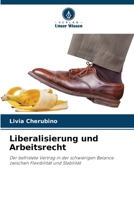Liberalisierung und Arbeitsrecht 6202356995 Book Cover