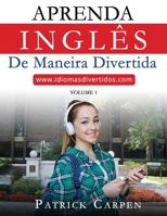 Aprenda Inglês de Maneira Divertida: Volume 1 (Portuguese Edition) 1677648821 Book Cover
