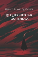 Lo que Cuentan las Cenizas (Spanish Edition) B0FRGDJ7SK Book Cover
