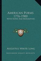 American Poems, 1776-1900: With Notes and Biographies B0006AEA9G Book Cover