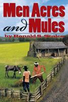 Men Acres and Mules 1479796220 Book Cover