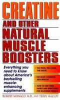 Creatine and Other Natural Muscle Boosters: Everything You Need to Know About America's Bestselling Muscle-Enhancing Supplements 0440235553 Book Cover
