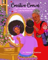 Creative Crown Turn That Frown Upside Down: I Love My Natural Hair 1955381011 Book Cover