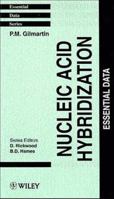 Nucleic Acid Hybridization: Essential Data 047195084X Book Cover