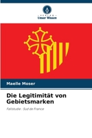Die Legitimität von Gebietsmarken: Fallstudie : Sud de France 6206025055 Book Cover