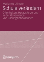 Schule Verandern: Offenheit ALS Herausforderung in Der Governance Von Bildungsinnovationen 3531197347 Book Cover