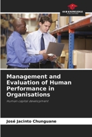 Management and Evaluation of Human Performance in Organisations: Human capital development B0CGYPVSQN Book Cover