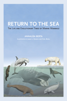 Return to the Sea: The Life and Evolutionary Times of Marine Mammals 0520355520 Book Cover