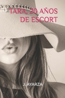 Tara, 20 Años de Escort B08BDYB75B Book Cover