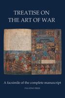 Treatise on the Art of War: A Facsimile of the Complete Manuscript 1495253775 Book Cover