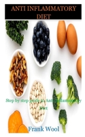 Anti Inflammatory Diet: Step by Step Guide to Anti-Inflammatory Diet null Book Cover