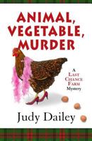 Animal, Vegetable, Murder 1432826913 Book Cover