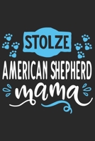 Stolze American Shepherd Mama: Cooles Lustiges American Shepherd Hund Notizbuch Notizheft Planer Tagebuch Journal - DIN A5 - 120 Linierte Seiten - Tolles Und Sch�nes Geschenk F�r Alle Hundehalterinnen 166145688X Book Cover