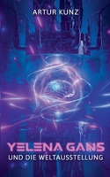 Yelena Gans und die Weltausstellung 3755730308 Book Cover