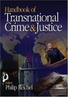 Handbook of Transnational Crime and Justice 0761926224 Book Cover