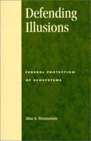 Defending Illusions 0847694224 Book Cover