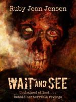 Wait and See 1951580222 Book Cover