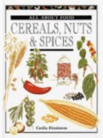 Cereals, Nuts & Spices (All About Food Series)