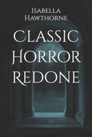 Classic Horror Redone B0CJ43Y53G Book Cover