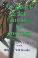 A Morte e a dor também te ensinam B08Y4FJG4L Book Cover