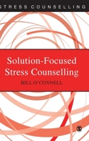 Solution-Focused Stress Counselling 0826453112 Book Cover