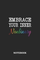 Embrace your inner Nonbinary Notebook: 6x9 inches - 110 blank numbered pages - Greatest LGBTQ Journal - Gift, Present Idea 1691062693 Book Cover