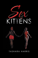 Sex Kittens 1532091486 Book Cover