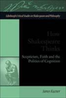 How Shakespeare Thinks 0748680225 Book Cover