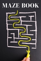 Maze Book: 50 Fun and Challenging Mazes B096LYMLJQ Book Cover