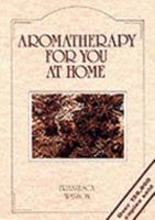 Aromatherapy for You at Home 0952106817 Book Cover