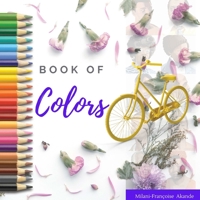 Book of Colors: Learn and Color with Milani-Françoise 1716606055 Book Cover