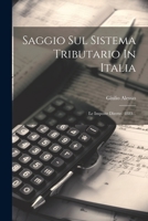 Saggio Sul Sistema Tributario In Italia: Le Imposte Dirette. 1883... 1022348884 Book Cover