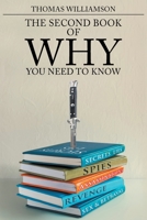 The Second Book of Why - You Need to Know 1645845265 Book Cover