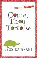 Come, Thou Tortoise 0307397556 Book Cover