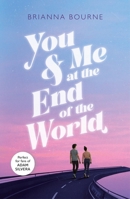 You and Me at the End of the World 1338712632 Book Cover