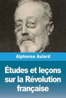 Études et leçons sur la Révolution française (French Edition) 2379763836 Book Cover