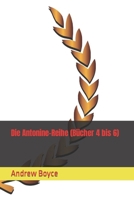 Die Antonine-Reihe (Bücher 4 bis 6) (The Antonine Series (German Version)) B09CKPGD9H Book Cover