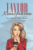 Taylor Kreuzfahrten (Die Taylor-Schwestern) (German Edition) B0DR8CJT24 Book Cover