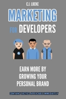 Marketing for Developers: Earn more by growing your personal brand B083XW5WTW Book Cover